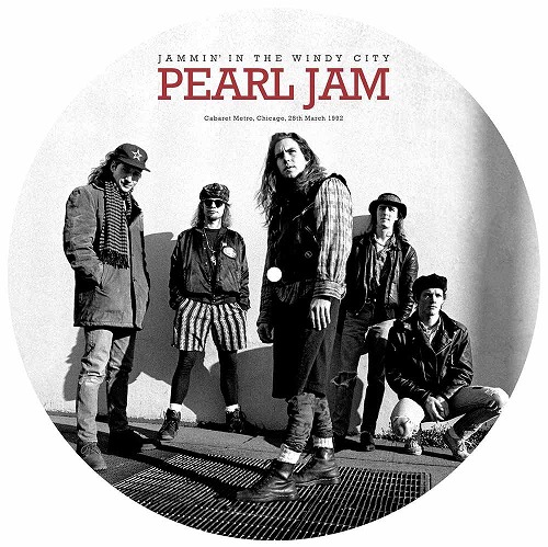 PEARL JAM / パール・ジャム / JAMMIN IN THE WINDY CITY CABARET - 28TH MAR 1992 (LP/PICTURE DISC)