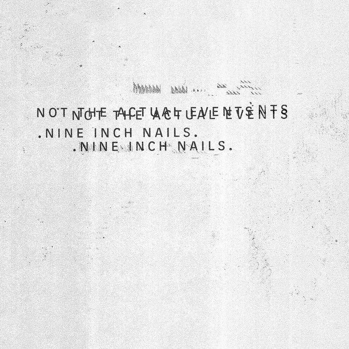 NINE INCH NAILS / ナイン・インチ・ネイルズ / NOT THE ACTUAL EVENTS (LP/180G)