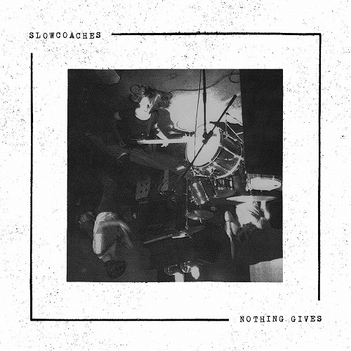 SLOWCOACHES / スロウコーチズ / NOTHING GIVES (LP)