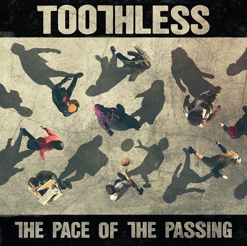 TOOTHLESS / トゥースレス / THE PACE OF THE PASSING (LP)
