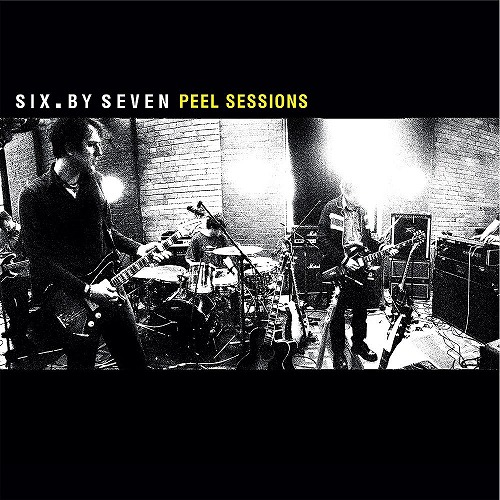 SIX BY SEVEN / シックス・バイ・セヴン / THE CLOSER YOU GET + PEEL SESSIONS (2LP)