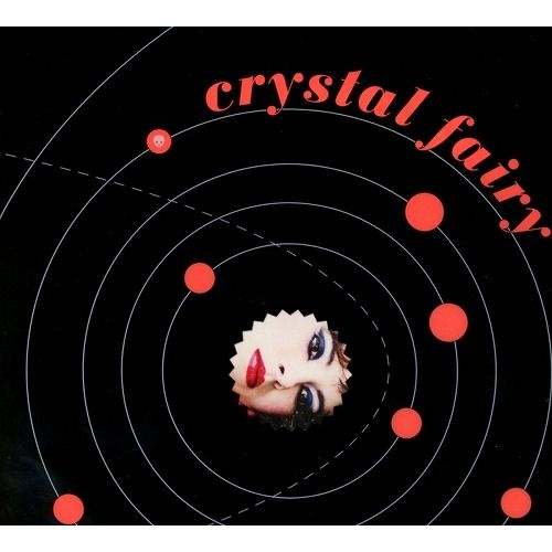 CRYSTAL FAIRY / クリスタル・フェアリー / CRYSTAL FAIRY