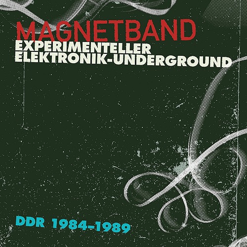 V.A. / MAGNETBAND (EXPERIMENTELLER ELEKTRONIK-UNDERGROUND DDR, 1984-1989)
