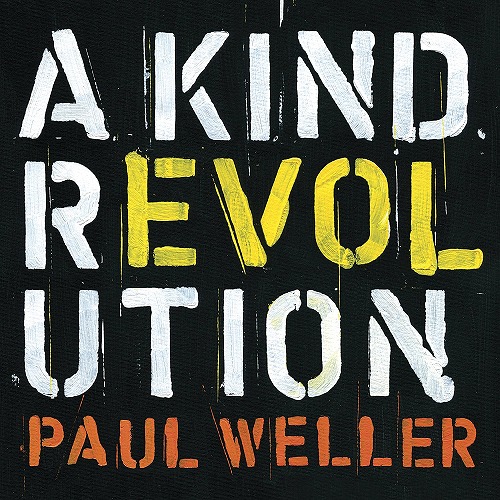 PAUL WELLER / ポール・ウェラー / A KIND REVOLUTION (3CD/DELUXE)