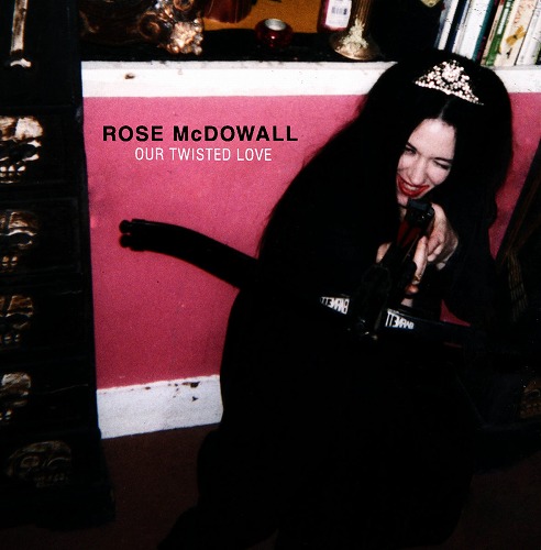 ROSE MCDOWALL / OUR TWISTED LOVE (12")