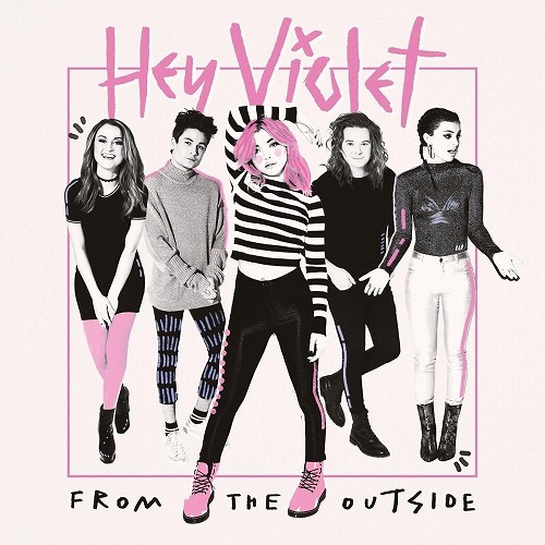 HEY VIOLET / FROM THE OUTSIDE