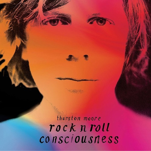 THURSTON MOORE / サーストン・ムーア / ROCK N ROLL CONSCIOUSNESS (2LP/DELUXE)