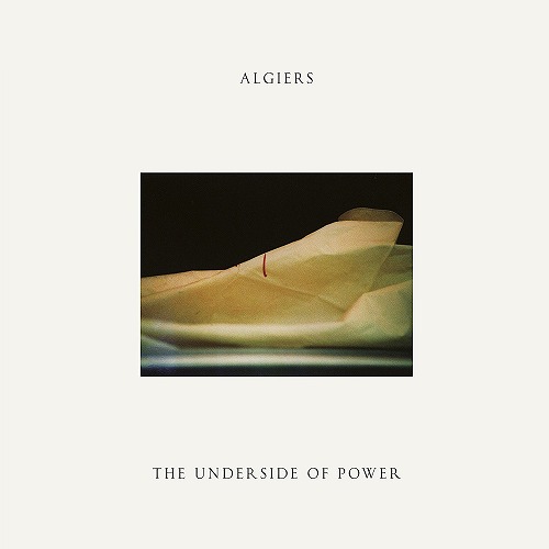 ALGIERS / THE UNDERSIDE OF POWER (LP/CREAM VINYL)