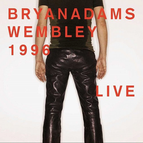 BRYAN ADAMS / ブライアン・アダムス / WEMBLEY 1996 LIVE (2CD)