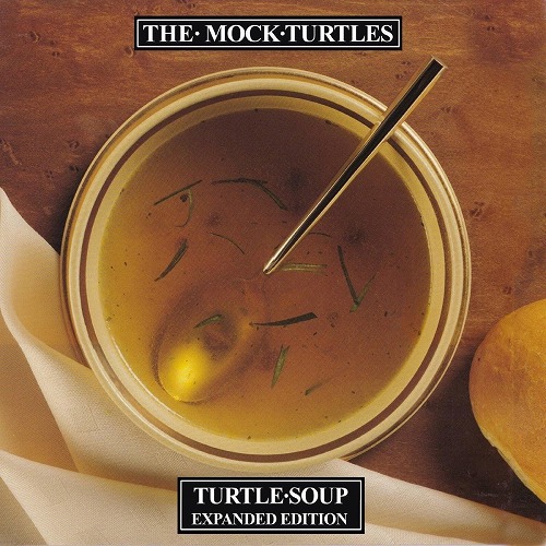 MOCK TURTLES / モック・タートルズ / TURTLE SOUP: EXPANDED EDITION (2CD)