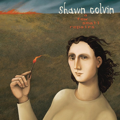 SHAWN COLVIN / ショーン・コルヴィン / A FEW SMALL REPAIRS: 20TH ANNIVERSARY EDITION