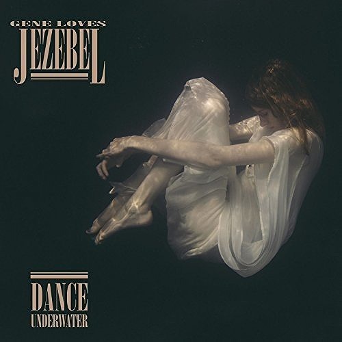 GENE LOVES JEZEBEL / ジーン・ラヴズ・ジザベル / DANCE UNDERWATER (LP/CLEAR VINYL)