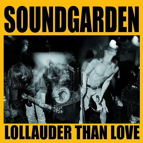 SOUNDGARDEN / サウンドガーデン / LOLLAUDER THAN LOVE (LP)