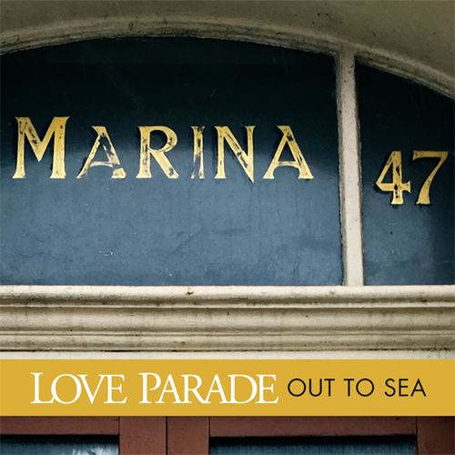 LOVE PARADE / ラヴ・パレード / OUT TO SEA