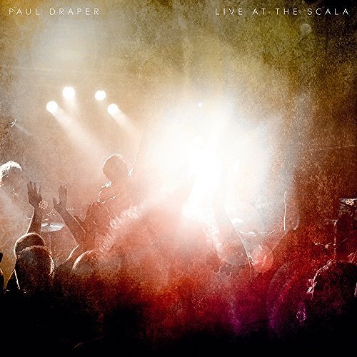PAUL DRAPER / ポール・ドレイパー / LIVE AT SCALA