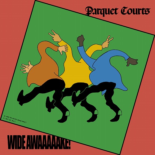 PARQUET COURTS / パーケイ・コーツ / WIDE AWAKE! (LP/15 PAGE DOUBLE ART AND ILLUSTRATION BOOKLET/DELUXE COLLECTORS EDITION)