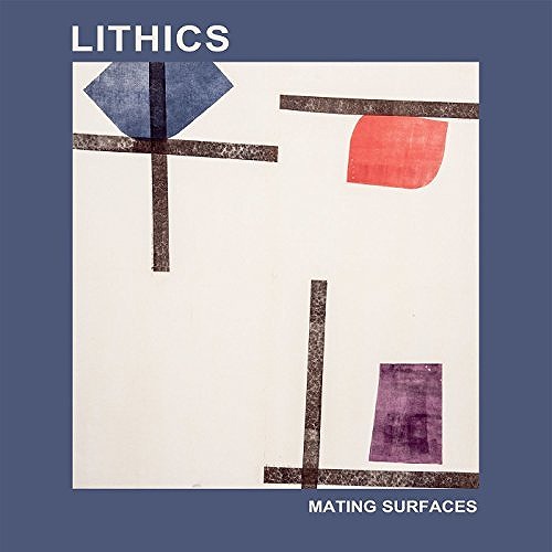 LITHICS / リシックス / MATING SURFACES
