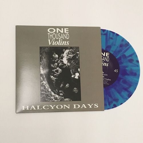 ONE THOUSAND VIOLINS / ワン・サウザンド・ヴァイオリンズ / HALCYON DAYS/LIKE ONE THOUSAND VIOLINS (7"/COLORED VINYL)