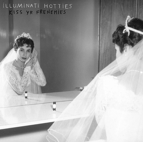 ILLUMINATI HOTTIES / KISS YR FRENEMIES (COLOR VINYL)