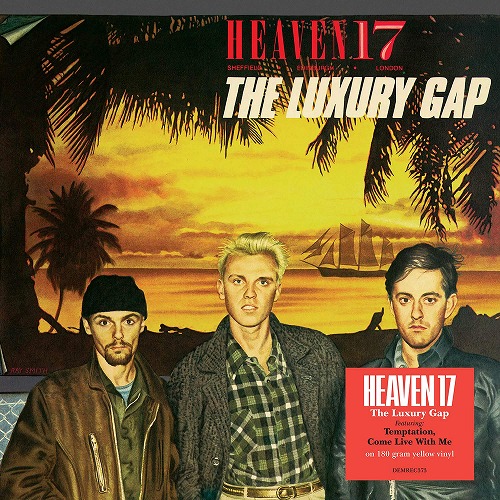 HEAVEN 17 / ヘヴン17 / THE LUXURY GAP (LP/180G/YELLOW VINYL)