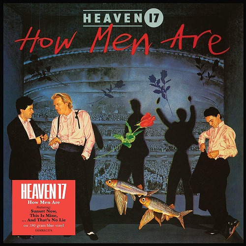 HEAVEN 17 / ヘヴン17 / HOW MEN ARE (LP/180G/BLUE VINYL)