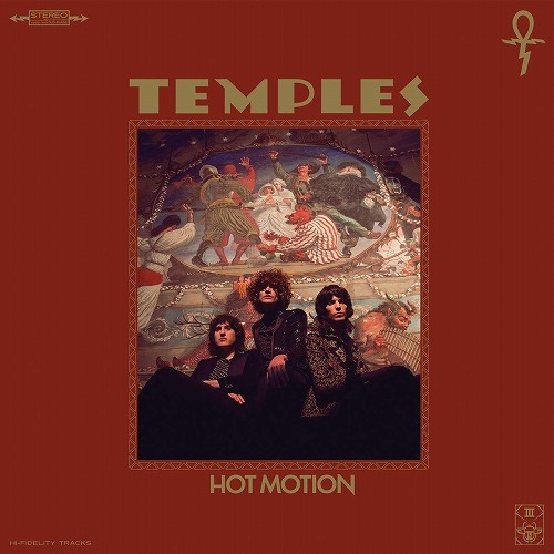 TEMPLES / テンプルズ / HOT MOTION