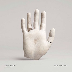 CHET FAKER / チェット・フェイカー / BUILT ON GLASS