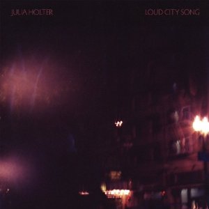 JULIA HOLTER / ジュリア・ホルター / LOUD CITY SONG