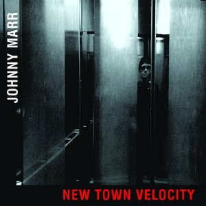 JOHNNY MARR / ジョニー・マー / NEW TOWN VELOCITY (7")