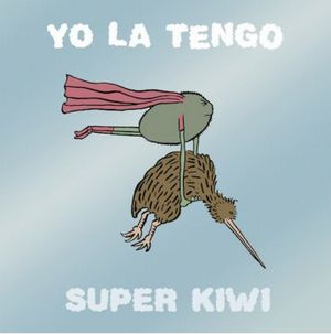 YO LA TENGO / ヨ・ラ・テンゴ / SUPER KIWI (7")