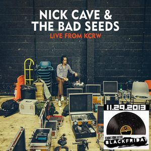 NICK CAVE & THE BAD SEEDS / ニック・ケイヴ&ザ・バッド・シーズ / LIVE FROM KCRW (CD) 