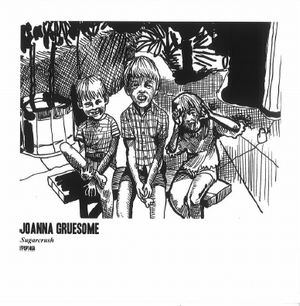 JOANNA GRUESOME  / ジョアンナ・グルーサム / SUGARCRUSH (7")
