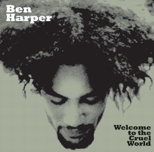 BEN HARPER / ベン・ハーパー / WELCOME TO THE CRUEL WORLD (LP)