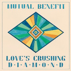 MUTUAL BENEFIT / ミューチュアル・ベネフィット / LOVE'S CRUSHING DIAMOND (LP)