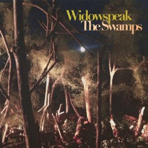 WIDOWSPEAK / ウィドウスピーク / SWAMPS
