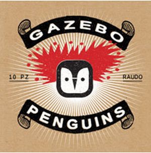 GAZEBO PENGUINS / RAUDO