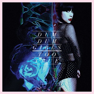 DUM DUM GIRLS / ダム・ダム・ガールズ / TOO TRUE (LP)