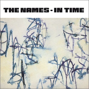 NAMES / ネイムス / IN TIME