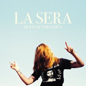 LA SERA / HOUR OF THE DAWN / アワー・オブ・ザ・ドーン