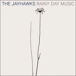 JAYHAWKS / ジェイホークス / RAINY DAY MUSIC
