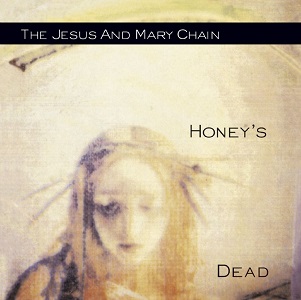 JESUS & MARY CHAIN / ジーザス&メリーチェイン / HONEY'S DEAD (LP)