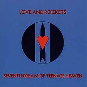 LOVE AND ROCKETS / ラヴ・アンド・ロケッツ / SEVENTH DREAM OF TEENAGE HEAVEN (150 GRAM OPAQUE RED)