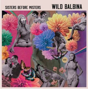 WILD BALBINA / SISTERS BEFORE MISTERS (10")