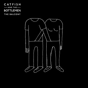 CATFISH AND THE BOTTLEMEN / キャットフィッシュ・アンド・ザ・ボトルメン / ザ・バルコニー        