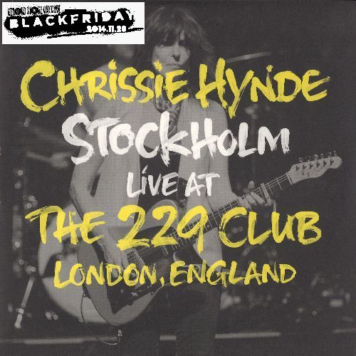 CHRISSIE HYNDE / クリッシー・ハインド / STOCKHOLM LIVE AT THE 229 CLUB LONDON, ENGLAND 2014 [10"] 