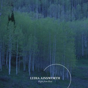 LYDIA AINSWORTH / リディア・エインスワース / RIGHT FROM REAL