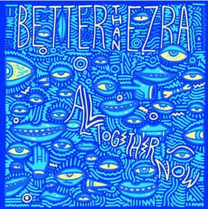BETTER THAN EZRA / ベター・ザン・エズラ / ALL TOGRTHER NOW