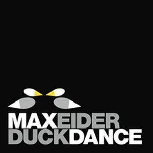 MAX EIDER / マックス・アイダー / DUCK DANCE
