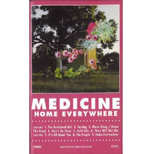 MEDICINE / メディシン / HOME EVERYWHERE (CASSETTE TAPE)