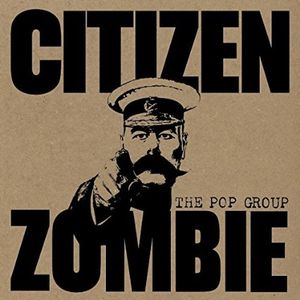 POP GROUP / ポップ・グループ / CITIZEN ZOMBIE (LP/180G)
